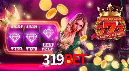 Descubra o Mundo do Cassino Online com 319bet